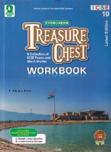 TREASURE CHEST A COLLECTION OF ICSE POEMS AND SHORT STORIES WORKBOOK Class 10 2025-26 | DR K S PAUL | EVERGREEN