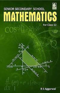 Secondary School Mathematics For Class 12 - R.S. Aggarwal - CBSE - Examination 2025-26 (Paperback, RS AGGARWAL, VEENA AGGARWAL)