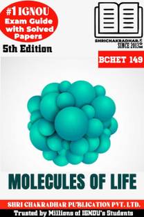 IGNOU BCHET 149 Help Book Molecules Of Life (IGNOU Study Notes/Guidebook Chapter-Wise) For Exam Preparation With Solved Latest Previous Year Question Papers IGNOU BSCG IGNOU BSC Chemistry Bchet149