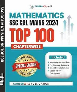 Careerwill Mathematics SSC CGL Mains 2024 Top 100 Chapterwise - Special Edition