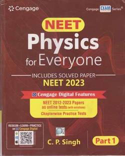 Cengage Neet Physics For Everyone [part - 1] Includes Solved Paper Neet - 2023, (Neet 2012-2023 Papers By C. P. Singh