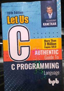 Let Us C : Authentic Guide To C Programming Language (19th Edition)