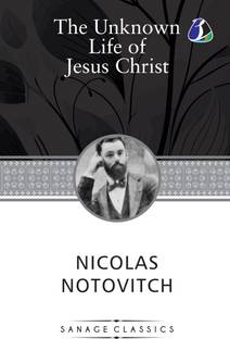 The Unknown Life of Jesus Christ