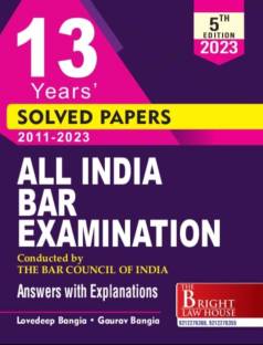 All India Bar Examination Solved Papers (2011-2021) [previous Years Solved Papers] [answers With Explanations] {conducted By The Bar Council Of India} Aibe 2022