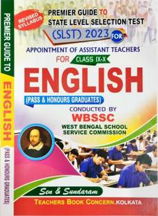 Premier Guide To SLST Appointment Of Assisant Teachers For Class IX-X ENGLISH (Pass & Honours Graduates) WBSSC (English Version)
