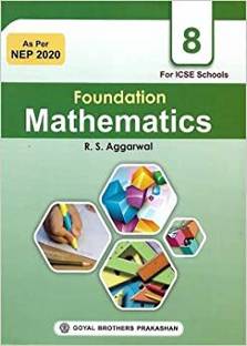 ICSE Foundation Mathematics For Class 8 For Examination 2023-24