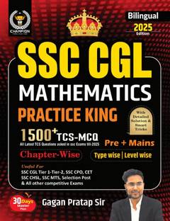 SSC CGL Practice Mathematics Practic King | 1500+ TCS-MCQ | Pre+Mains | Chapter-Wise | Type-Wise | Level-Wise | Bilingual 2025 Edition | Useful For SSC CGL & CHSL (Tier-I & II), CPO, MTS, CDS, GD Selection Post & Other Competitive Exams
