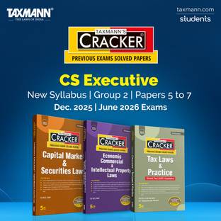 Taxmann's CRACKER COMBO For CS Executive | New Syllabus | Dec. 2025/June 2026 Exams – Group 2 | Papers 5 To 7 | CRACKER Series | CMSL, ECIPL | EC & IPL And Tax | June 2025 Edition | Set Of 3 Books