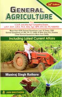 General Agriculture-34th Edition-For I.C.A.R. And Other Agri Competitve Exams. (J.R.F., S.R.F., A.R.S,PH.d., M.Sc. Agri, IBPS,AFO, AO, IFS, NABARD) Including Latest Current Affairs-2023-24