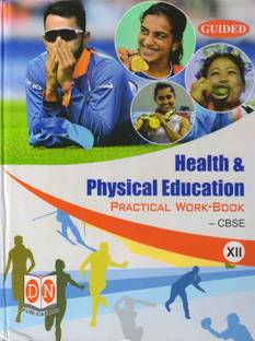 GUIDED Physical Education Practical Work-Book CBSE - 12