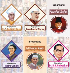 Biography Of Dr. S. Radhakrishnan, Indira Gandhi, Jawahar Lal Nehru, Lal Bahadur Shastri, Maulana Abul Kalam Azad & Dr. B.R. Ambedkar (Set Of 6 Books)