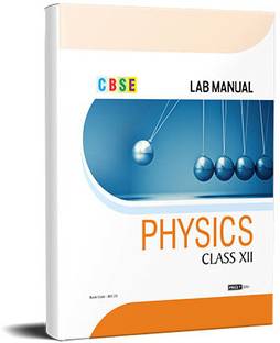 CBSE Lab Manual Physics For Class XII - By Student Advisor Publication Pvt Ltd