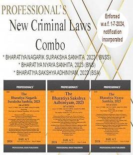 Professional's New Criminal Laws Combo: Bharatiya Nagarik Suraksha Sanhita, 2023 (BNSS), Bharatiya Nyaya Sanhita, 2023 (BNS), Bharatiya Sakshya Adhiniyam, 2023 (BSA)- 3 Bare Acts Combo, W.e.f 1-7-2024 Notification Incorporated