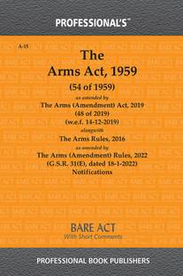 Arms Act 1959 As Amended By Arms (Amendment) Act 2019 Alongwith Arms Rules 2016