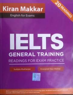 MAKKAR IELTS GENERAL TRAINING READINGS FOR EXAM PRACTICE (Latest 2023 Edition) Paperback – 1 January 2023