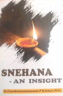 SNEHANA - AN INSIGHT A Complete Book Of SNEHANA Included All Subjects And Topics Clearly In English