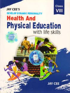Jay Cee's Health And Physical Education Class - 8
(With Life Skills)