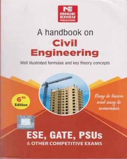 A HANDBOOK ON CIVIL ENGINEERING WELL ILLUSTRATED FORMULAE AND THEORY CONCEPTS ESE, GATE, PSUs & OTHER COMPETITIVE EXAMS