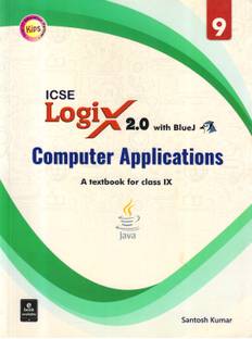 Kips ICSE LOGIX 2.0 With BlueJ Computer Application FOR CLASS - 9