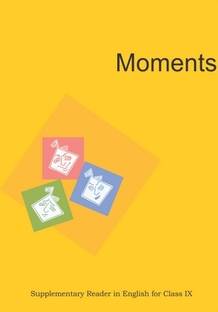 Ncert 9th Class English Book Moments