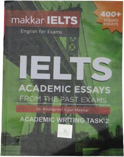 Makkar IELTS Academic Writing Task 2 Graphics From The Past Exams