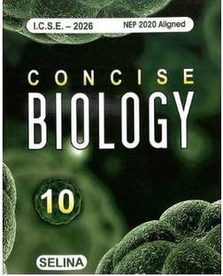 Selina ICSE Concise Biology For Class-10 By H S Vishnoi For (2025-2026) Examination