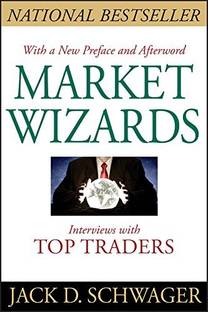 Market Wizards: Interviews With Top Traders