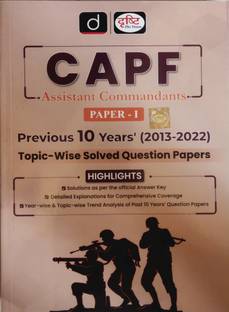 Drishti Capf Assistant Commandants Paper-1 Previous 10 Years (2013-2022) Solved Papers