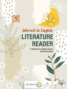 Interact In English Literature Reader A Textbook For English Course (Communicative) For CBSE Class 9