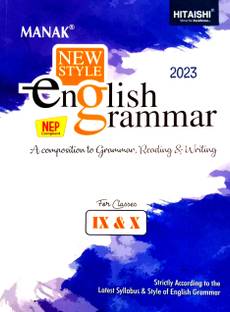 Manak New Style English Grammar (A Composition To Grammar, Reading & Writing) For 9th And 10th Classes (According To CBSE Syllabus & Other State Boards)