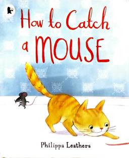 How To Catch A Mouse