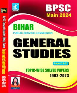BPSC Mains 2024 General Studies (Paper 1 And 2) | Topicwise Solved Papers (1993-2023)