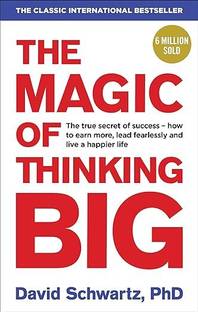 David J Schwartz Magic Of Thinking Big, The