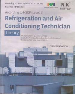 Iti Refrigeration And Air Conditioning Technician Theory N.k 1&2 Year According To Nsqf (Level-4), According To Latest Syllabus Of Dgt (Ncvt) Based On Nimi Pattern By Manish Sharma