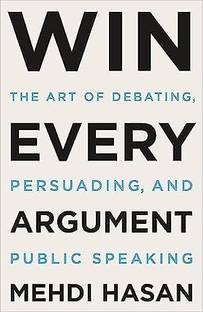 Win Every Argument By Mehdi Hasan Paperback Latest Edition Paperback