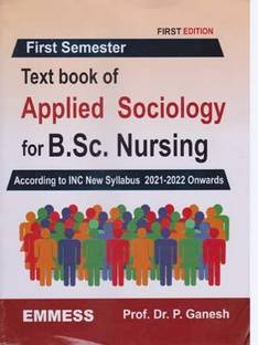 Text Book Of Applied Sociology For B. Sc. Nursing (1st Edition) (According To Inc New Syllabus 2021-2022 Onwards)