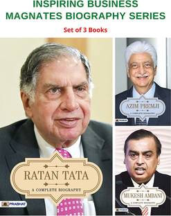 इंस्पायरिंग बिज़नेस मैगनेट्स बायोग्राफी सीरीज़( रतन टाटा ए कम्पलीट बायोग्राफी, अज़ीम प्रेमजी ए कम्पलीट बायोग्राफी, मुकेश अंबानी ए कम्पलीट बायोग्राफी)