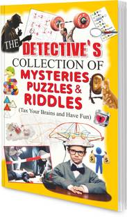 The Detective Collection of Mysteries, Puzzles & Riddles book : Puzzles activity books, Activity book for kids, Brain Teasers Book, Fun activity Book
