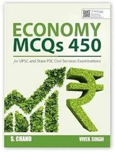 Economy MCQs 450 For UPSC And State PSC Civil Services Examinations | Chapter Wise | Indian Economy | Includes Budget (2025 - 2026) And Economic Survey (2024 - 2025) | For Exams 2025 UPSC, NABARD, JAIIB, RBI, SEBI & All Competitive Exam Best Book | In English Medium (Paperback, Vivek Singh)