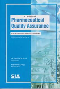 Pharmaceutical Quality Assurance, B.Pharmacy (Semester-VI) As Per The Syllabus Prescribed By (PCI) & III-Year II-Sem (JNTU-HYD, R17, Open Elective-II)