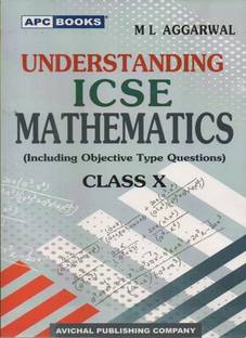 Understanding Icse Mathematics (Including Objective Type Questions), Class-10 By M L Aggarwal (Apc Books)