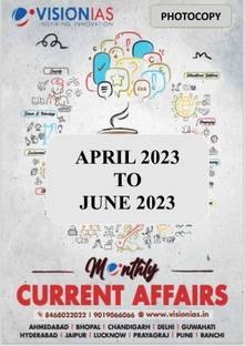 Vision IAS Monthly Magazine Current Affairs April To June 2023 English