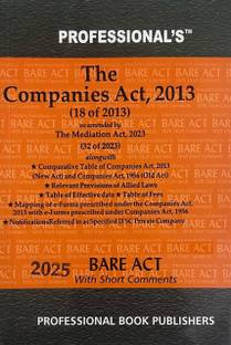 The Companies Act 2013 With Relevant Provisions Of Allied Laws, Comparative Table Of Companies Act 2013 & With Short Comments