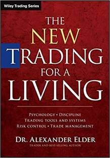 The New Trading For A Living - Psychology, Discipline, Trading Tools And Systems, Risk Control And Trade Management (English, Alexander Elder, Paperback)