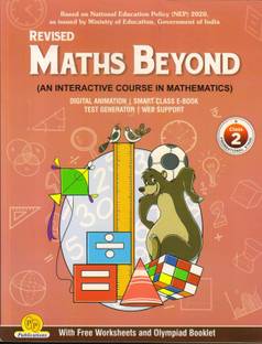 REVISED MATHS BEYOND For Class - 2
(AN INTERACTIVE COURSE IN MATHEMATICS)