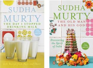 The Old Man And His God: Discovering The Spirit Of India &The Day I Stopped Drinking Milk : Life Lessons From Here And There By Sudha Murthy ( Set Of 2 Books)