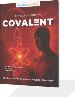 COVALENT 2.O - Physical Chemistry For JEE Mains/Adv., NEET, State Exams And Boards | Daily Life Applications | Easiest Language | Real Images Of Experiments Through AI | Question Types | Q-20 Summit PDF | Full Physical Chemistry In 150 Pages