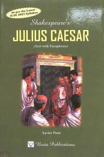 Shakespeare's JULIUS CAESAR 
(Text With Paraphrase)