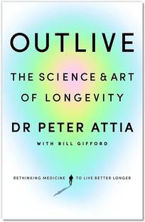 Outlive-The Science & Art Of Longevity (Paperback, English, Peter Attia) (Paperback, Peter Attia) (Paperback, Peter Attia)