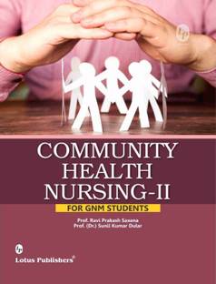 Community Health Nursing- II For GNM Students By Prof. Ravi Prakash Saxena 
Prof. (Dr.) Sunil Kumar Dular